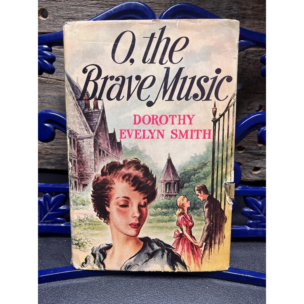 O, the Brave Music, by Dorothy Evelyn Smith, Vtg 1951 Historical Romance Drama